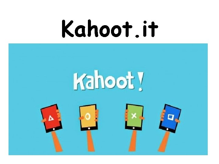Kahoot. it 