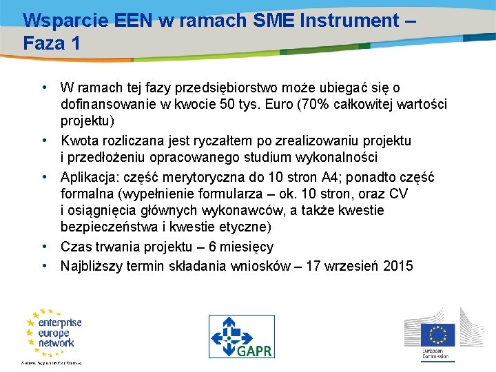 Wsparcie EEN w ramach SME Instrument – Faza 1 • W ramach tej fazy