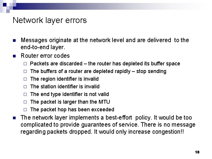 Network layer errors n n Messages originate at the network level and are delivered