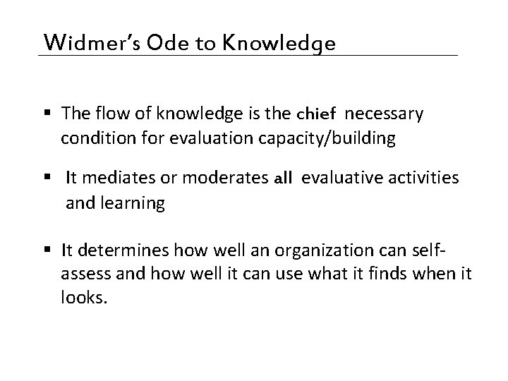 Widmer’s Ode to Knowledge § The flow of knowledge is the chief necessary condition