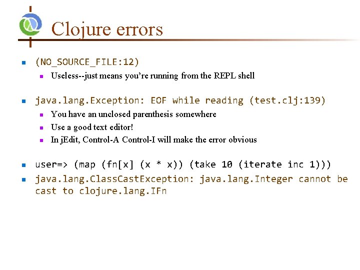 Clojure errors n (NO_SOURCE_FILE: 12) n n java. lang. Exception: EOF while reading (test.