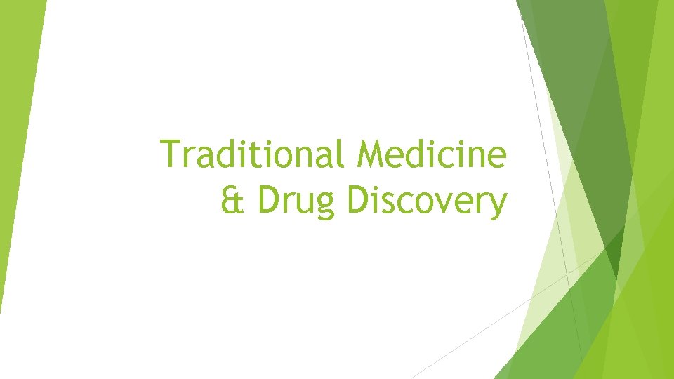 Traditional Medicine & Drug Discovery 