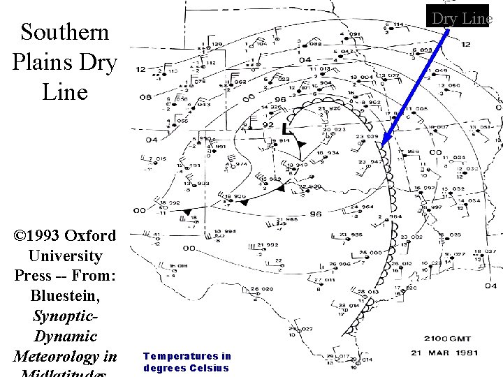 Dry Line Southern Plains Dry Line © 1993 Oxford University Press -- From: Bluestein,
