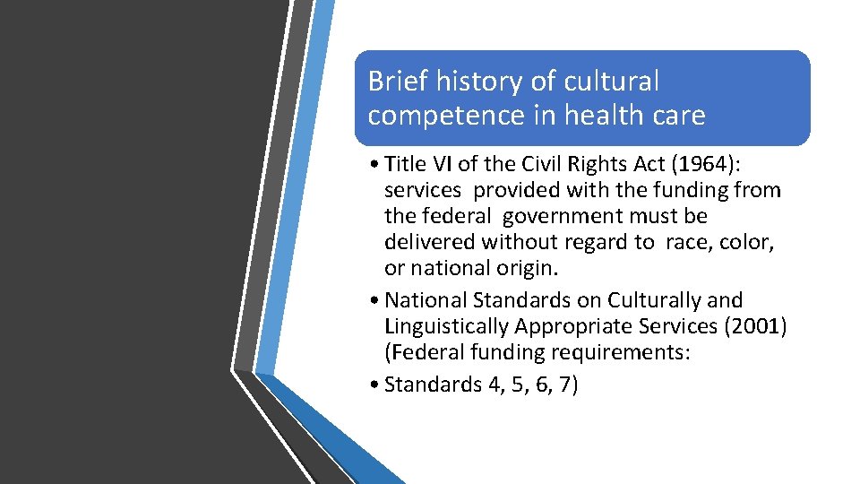 Brief history of cultural competence in health care • Title VI of the Civil