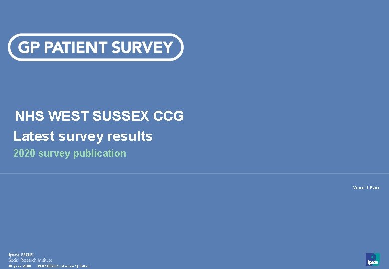 NHS WEST SUSSEX CCG Latest survey results 2020 survey publication Version 1| Public 1