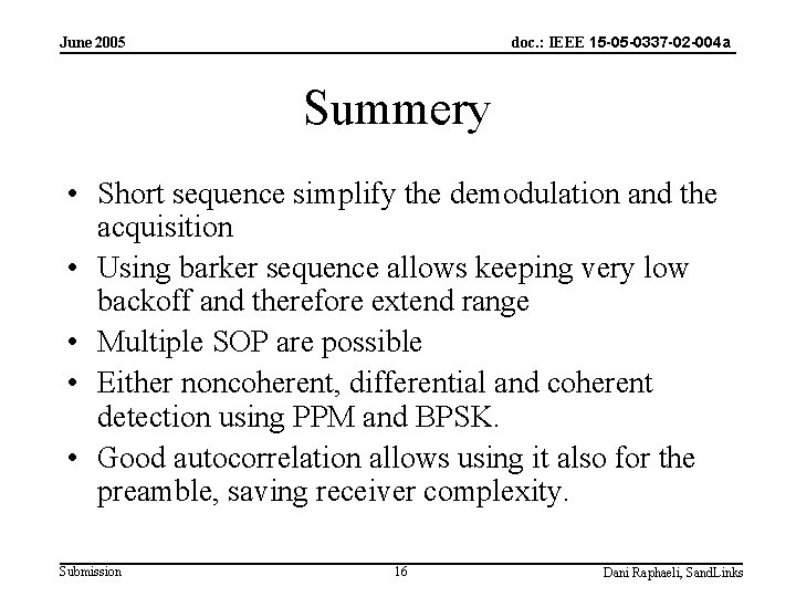 doc. : IEEE 15 -05 -0337 -02 -004 a June 2005 Summery • Short