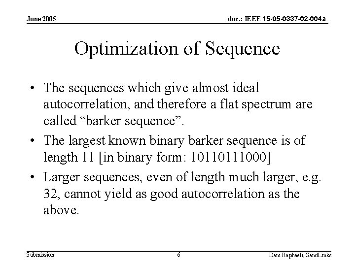 doc. : IEEE 15 -05 -0337 -02 -004 a June 2005 Optimization of Sequence