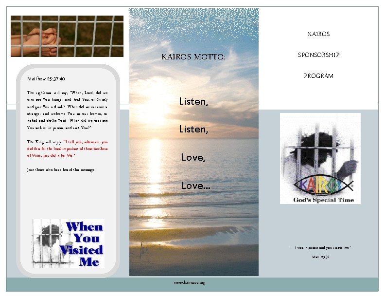 KAIROS MOTTO PROGRAM Matthew 25 37 40 The