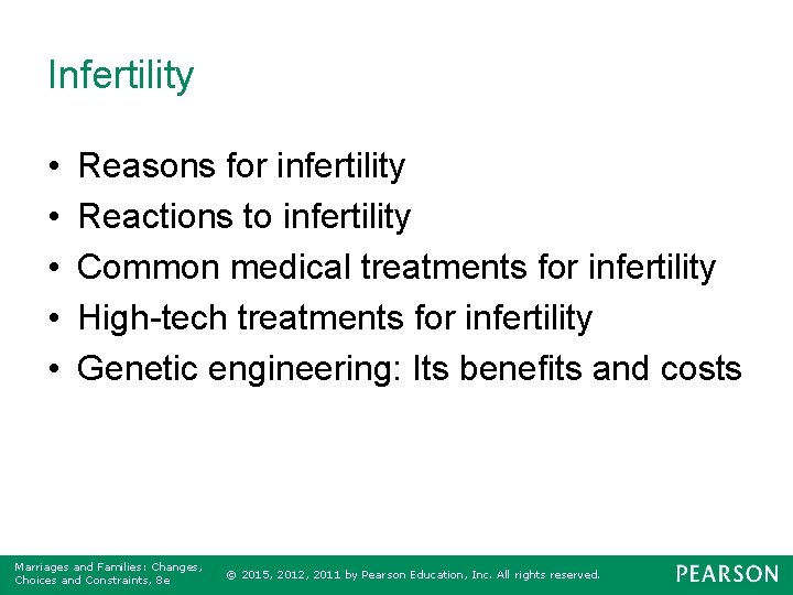 Infertility • • • Reasons for infertility Reactions to infertility Common medical treatments for