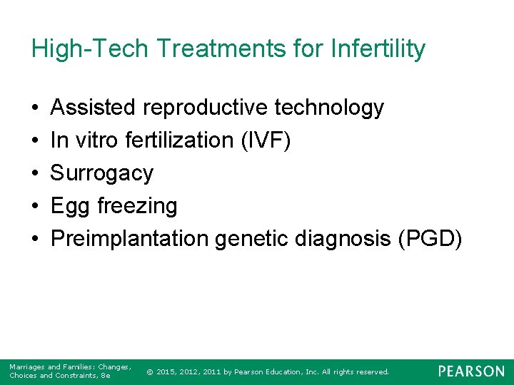 High-Tech Treatments for Infertility • • • Assisted reproductive technology In vitro fertilization (IVF)