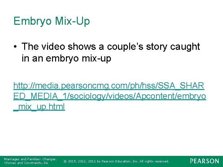 Embryo Mix-Up • The video shows a couple’s story caught in an embryo mix-up