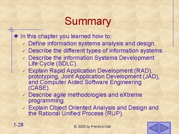 Summary In this chapter you learned how to: ü Define information systems analysis and