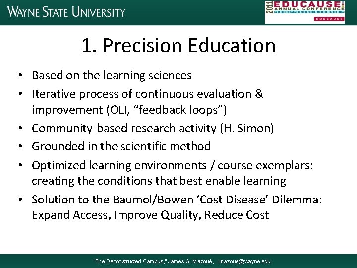 1. Precision Education • Based on the learning sciences • Iterative process of continuous