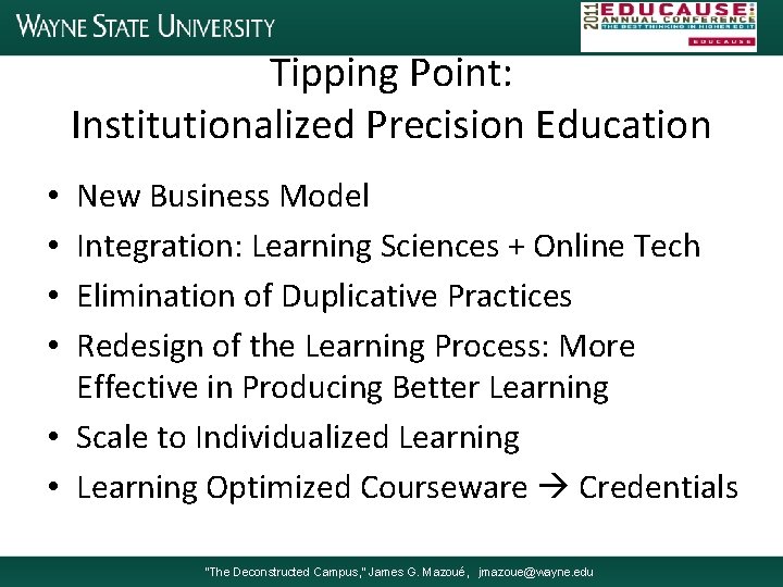 Tipping Point: Institutionalized Precision Education New Business Model Integration: Learning Sciences + Online Tech