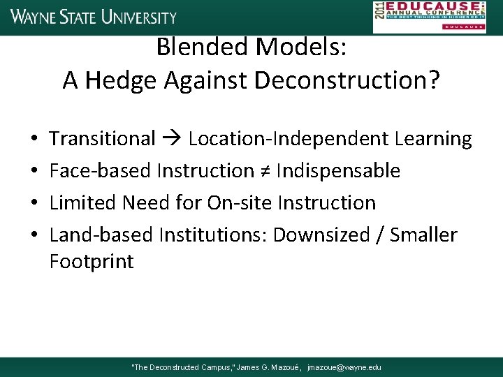 Blended Models: A Hedge Against Deconstruction? • • Transitional Location-Independent Learning Face-based Instruction ≠