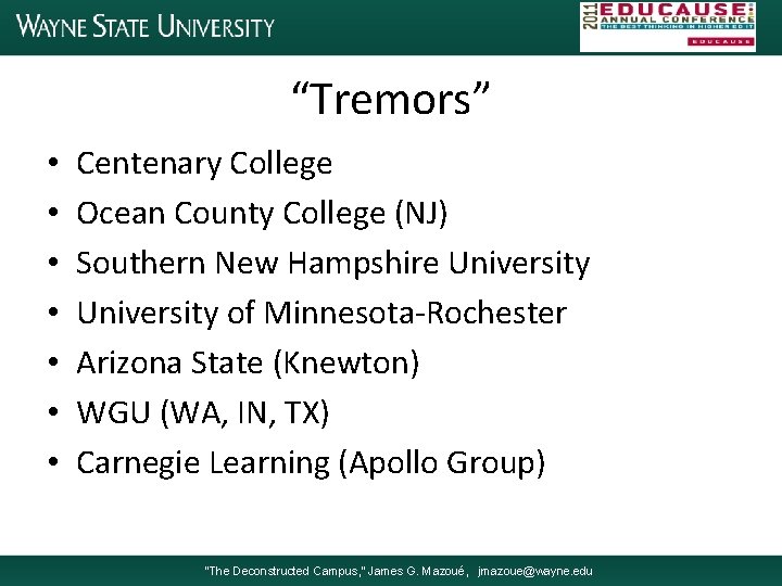 “Tremors” • • Centenary College Ocean County College (NJ) Southern New Hampshire University of