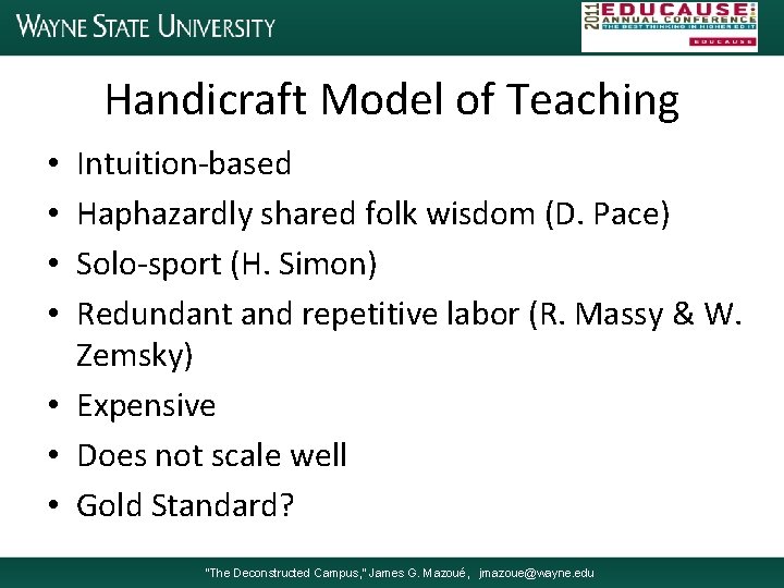 Handicraft Model of Teaching Intuition-based Haphazardly shared folk wisdom (D. Pace) Solo-sport (H. Simon)