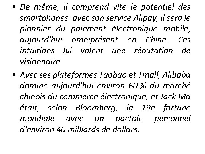  • De même, il comprend vite le potentiel des smartphones: avec son service