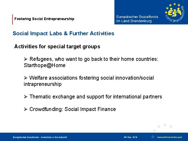 Fostering Social Entrepreneurship Social Impact Labs & Further Activities for special target groups Ø