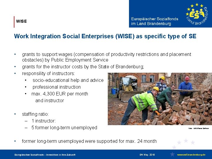 WISE Work Integration Social Enterprises (WISE) as specific type of SE • • •