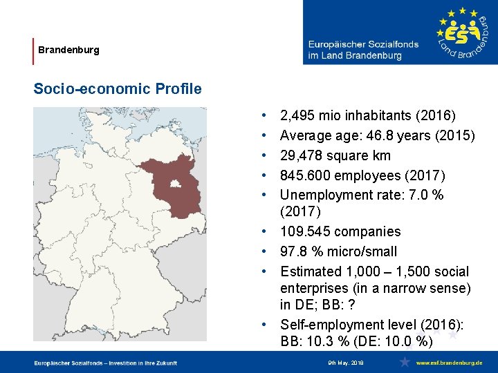 Brandenburg Socio-economic Profile • • • 2, 495 mio inhabitants (2016) Average age: 46.