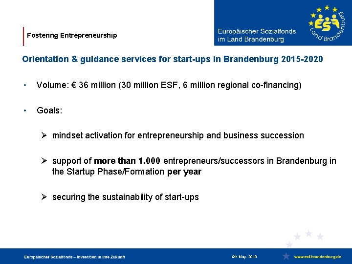 Fostering Entrepreneurship Orientation & guidance services for start-ups in Brandenburg 2015 -2020 • Volume: