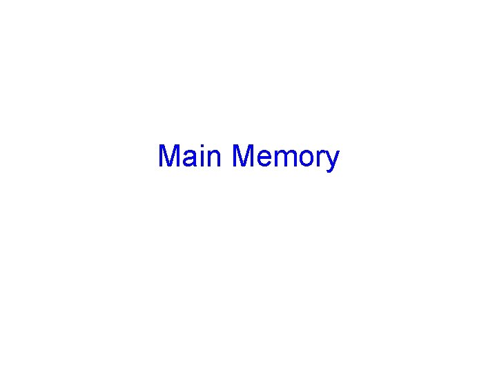 Main Memory 