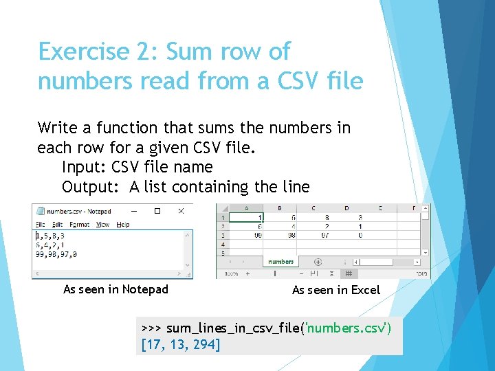 Exercise 2: Sum row of numbers read from a CSV file Write a function