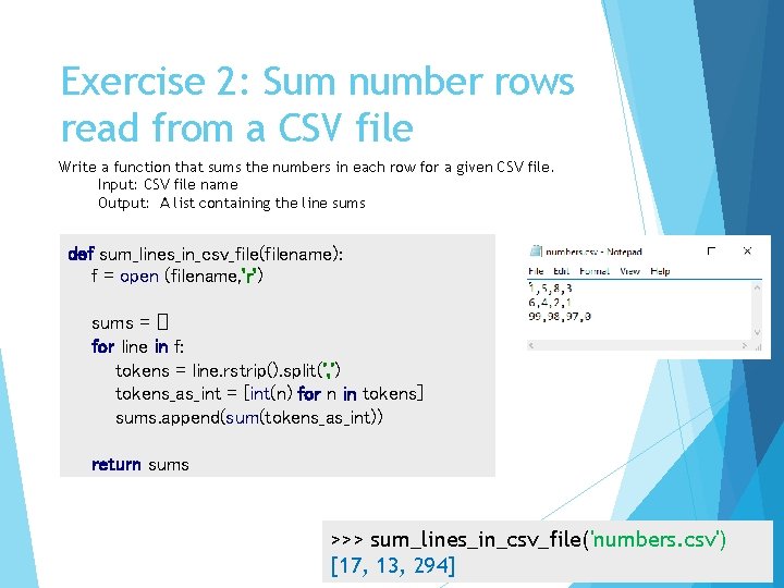Exercise 2: Sum number rows read from a CSV file Write a function that