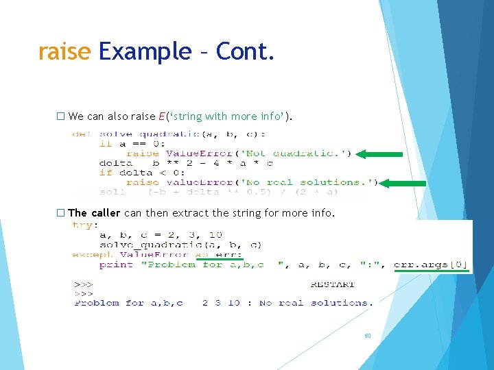 raise Example – Cont. � We can also raise E(‘string with more info’). �