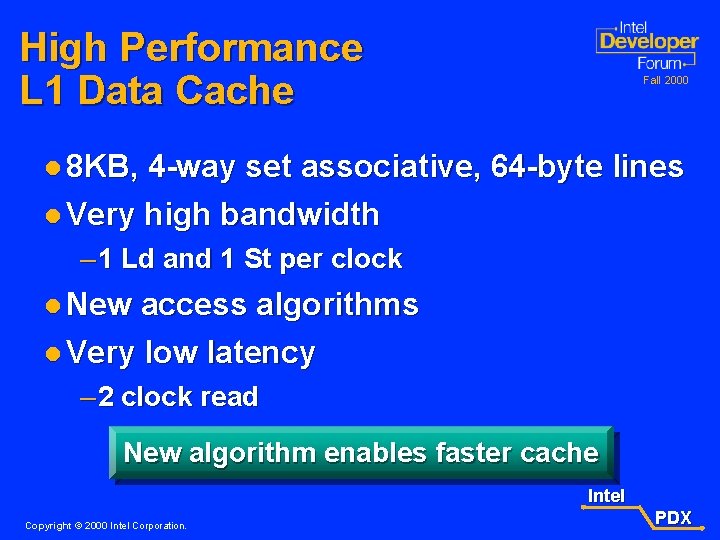High Performance L 1 Data Cache Fall 2000 l 8 KB, 4 -way set