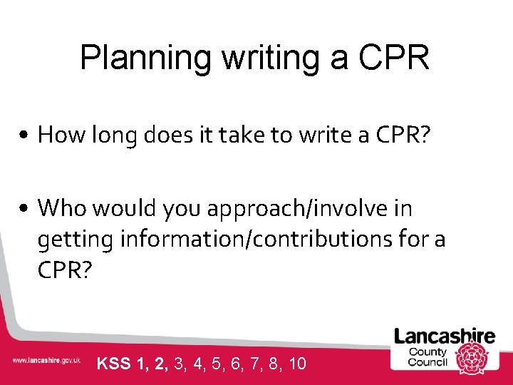 Planning writing a CPR • How long does it take to write a CPR?