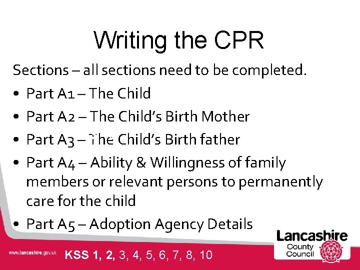 Writing the CPR Sections – all sections need to be completed. • Part A