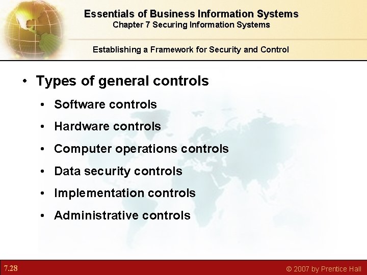 Essentials of Business Information Systems Chapter 7 Securing Information Systems Establishing a Framework for