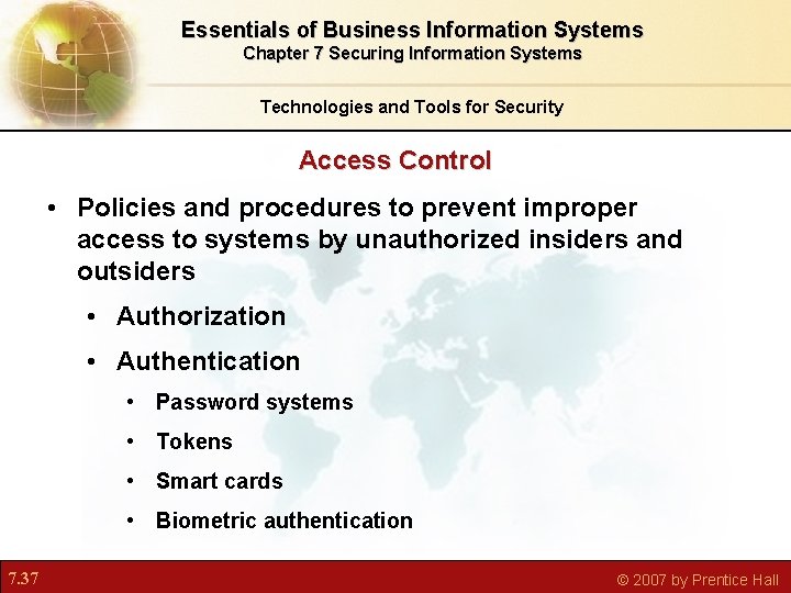 Essentials of Business Information Systems Chapter 7 Securing Information Systems Technologies and Tools for