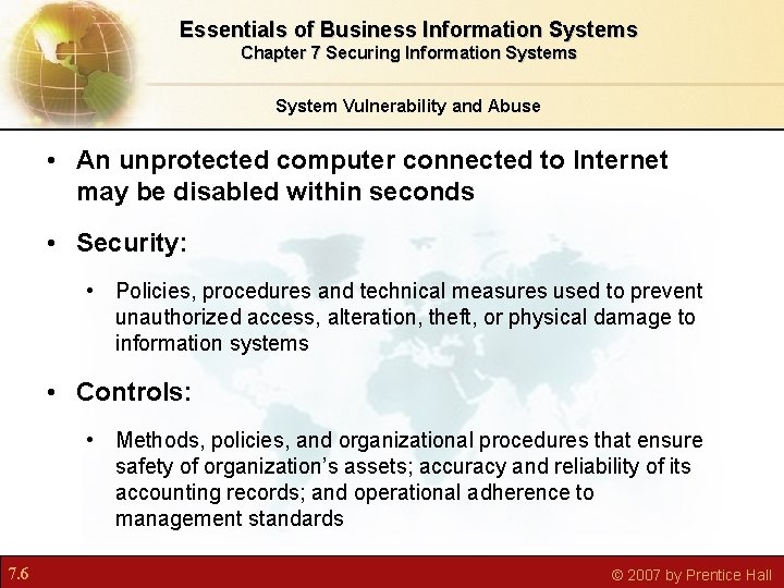 Essentials of Business Information Systems Chapter 7 Securing Information Systems System Vulnerability and Abuse