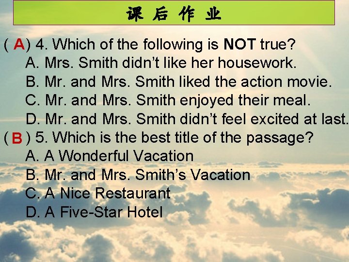 课 后 作 业 ( A ) 4. Which of the following is NOT