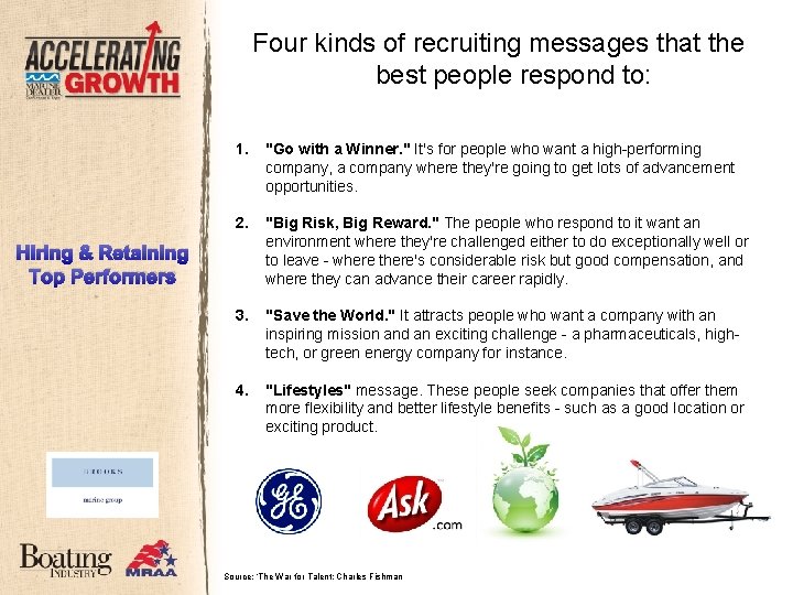 Four kinds of recruiting messages that the best people respond to: 1. "Go with