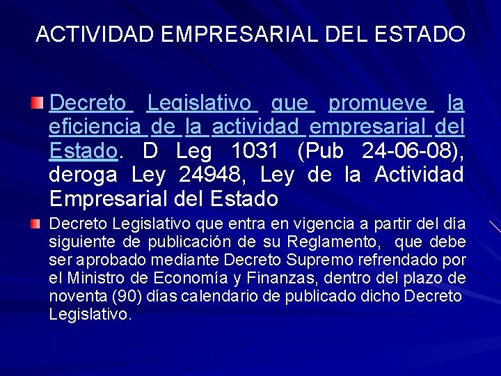 ACTIVIDAD EMPRESARIAL DEL ESTADO Decreto Legislativo que promueve la eficiencia de la actividad empresarial