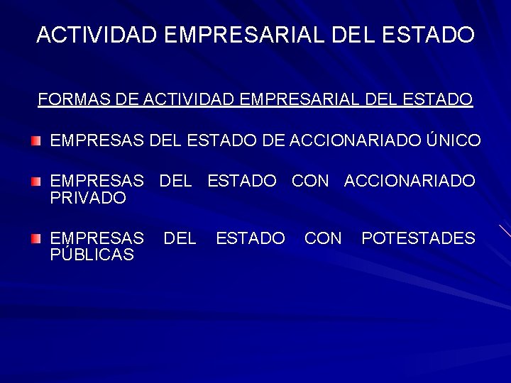 ACTIVIDAD EMPRESARIAL DEL ESTADO FORMAS DE ACTIVIDAD EMPRESARIAL DEL ESTADO EMPRESAS DEL ESTADO DE