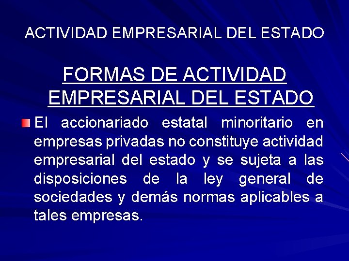 ACTIVIDAD EMPRESARIAL DEL ESTADO FORMAS DE ACTIVIDAD EMPRESARIAL DEL ESTADO El accionariado estatal minoritario