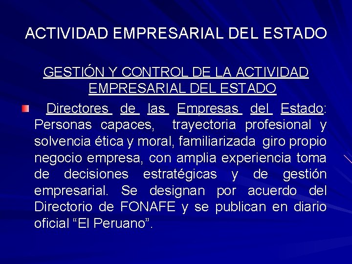 ACTIVIDAD EMPRESARIAL DEL ESTADO GESTIÓN Y CONTROL DE LA ACTIVIDAD EMPRESARIAL DEL ESTADO Directores