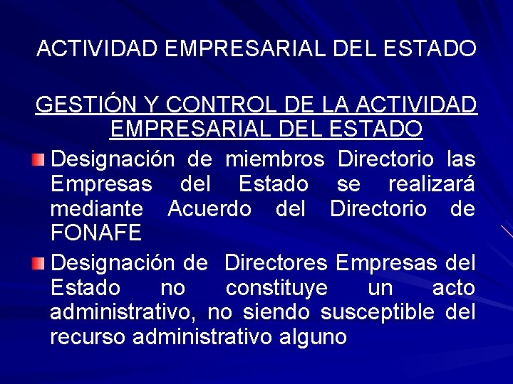 ACTIVIDAD EMPRESARIAL DEL ESTADO GESTIÓN Y CONTROL DE LA ACTIVIDAD EMPRESARIAL DEL ESTADO Designación