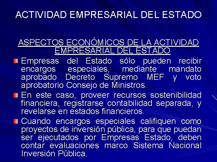 ACTIVIDAD EMPRESARIAL DEL ESTADO ASPECTOS ECONÓMICOS DE LA ACTIVIDAD EMPRESARIAL DEL ESTADO Empresas del