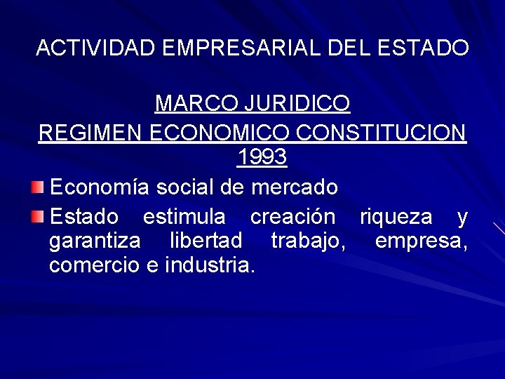 ACTIVIDAD EMPRESARIAL DEL ESTADO MARCO JURIDICO REGIMEN ECONOMICO CONSTITUCION 1993 Economía social de mercado