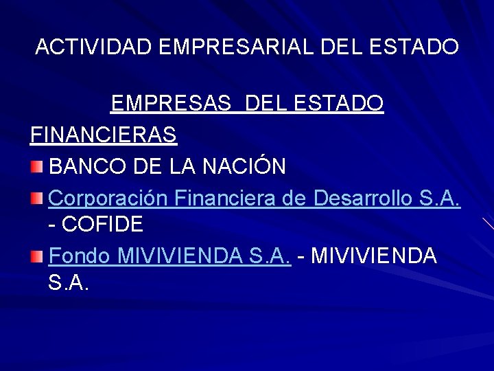 ACTIVIDAD EMPRESARIAL DEL ESTADO EMPRESAS DEL ESTADO FINANCIERAS BANCO DE LA NACIÓN Corporación Financiera