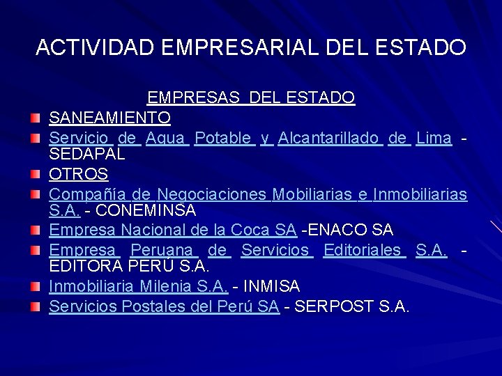 ACTIVIDAD EMPRESARIAL DEL ESTADO EMPRESAS DEL ESTADO SANEAMIENTO Servicio de Agua Potable y Alcantarillado