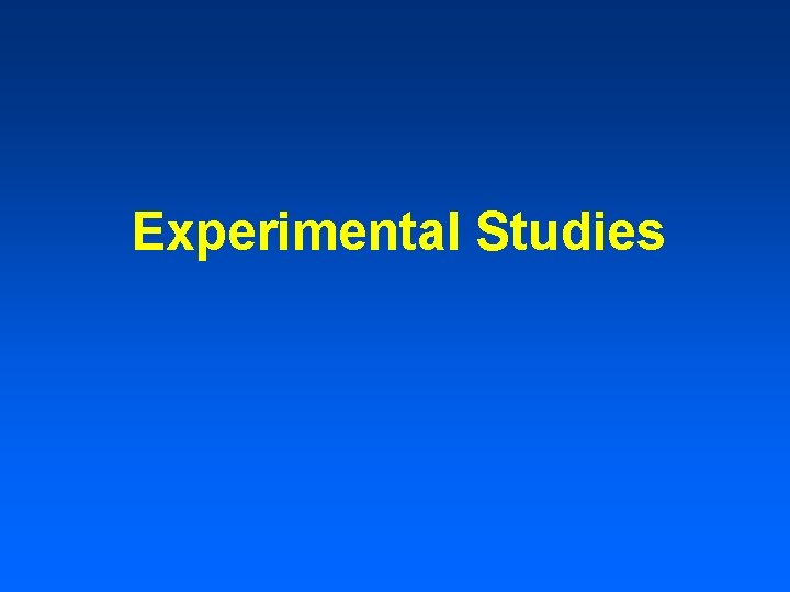 Experimental Studies 