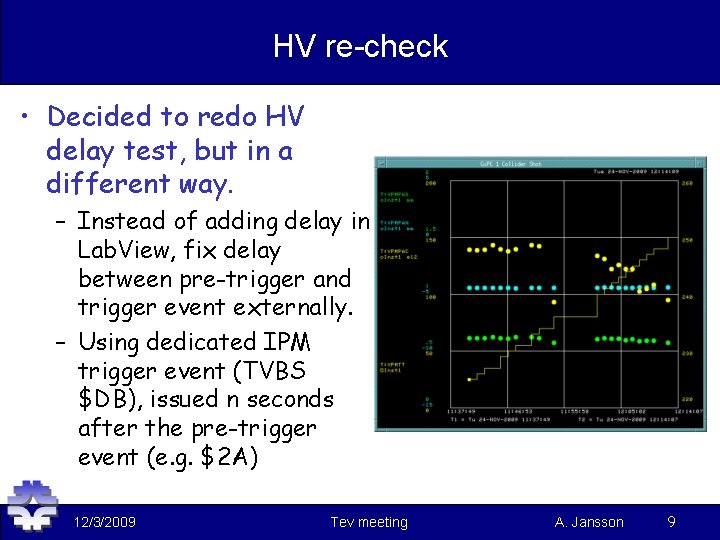 HV re-check • Decided to redo HV delay test, but in a different way.