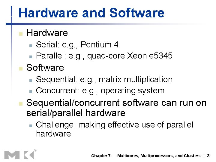 Hardware and Software n Hardware n n n Software n n n Serial: e.